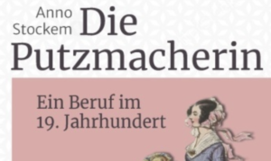 Detail des Titels "Die Putzmacherin. Ein Beruf im 19. Jahrhundert" von Anno Stockem